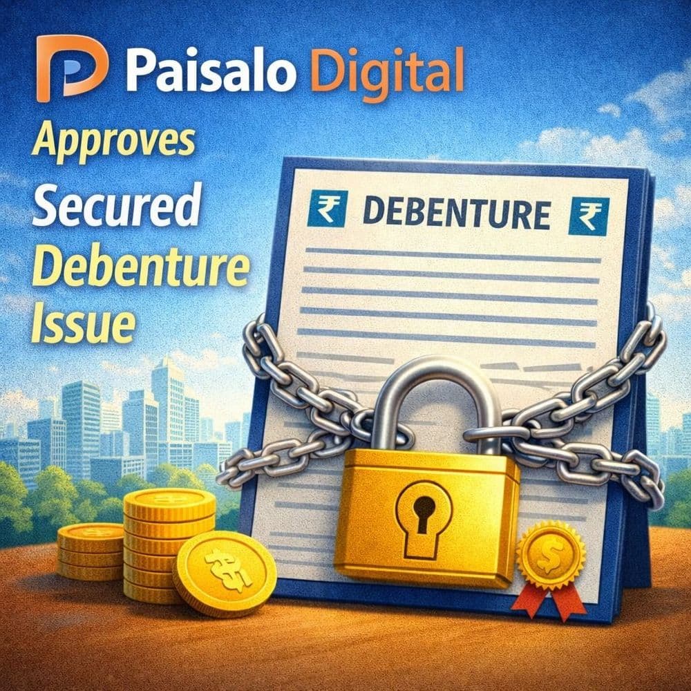 Paisalo Digital Approves ₹100 Crore NCD Issue Via Private Placement