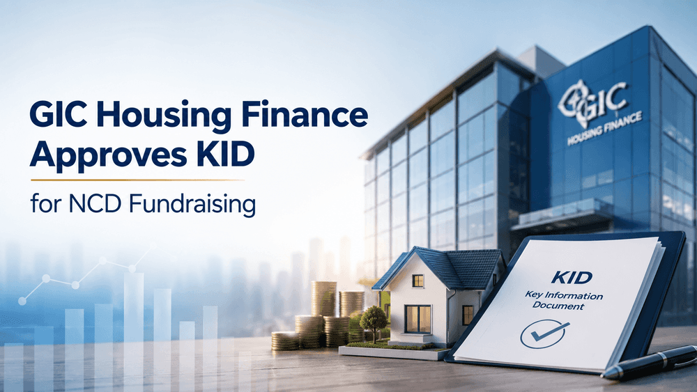 GIC Housing Finance Approves KID for NCD Fundraising
